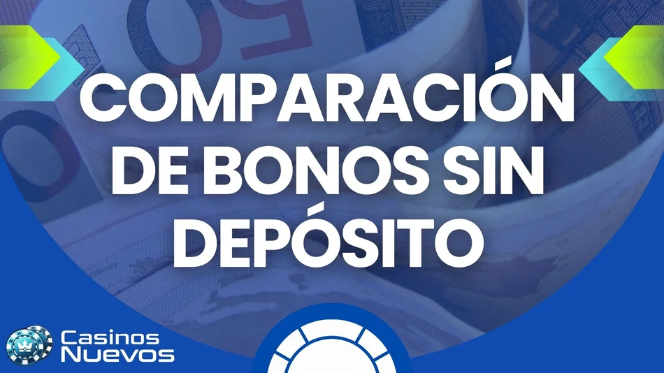 comparación de bonos sin depósito 7 euros