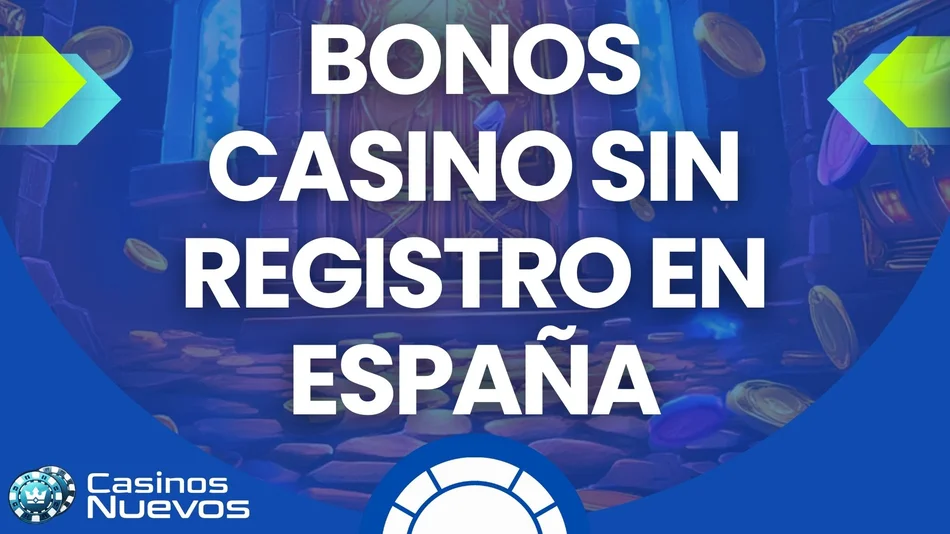 bonos casino sin registro en españa