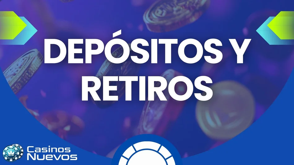 depósitos y retiros casino sin registro